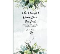The Things I Never Said Out Loud (Edition1st)