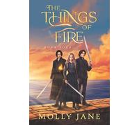 The Things of Fire: An Epic Coming-of-Age Fantasy Adventure (The Things of Nature)