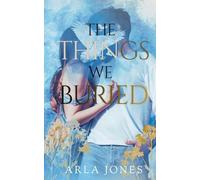 The Things We Buried: 2 (The Roots of Silence)