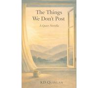 The Things We Don’t Post: a quiet novella