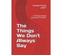 The Things We Don't Always Say