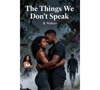 The Things We Don't Speak
