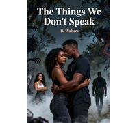 The Things We Don't Speak