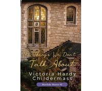 The Things We Don't Talk About: 2 (Marduke Manor)