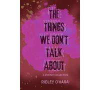 The things we don't talk about