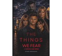 The Things We Fear: A Curious Case Series (The Curious Case of Aiden Mitchel)