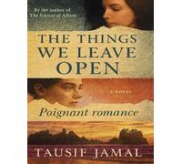The Things We Leave Open: A Novel About the Spaces Between Us