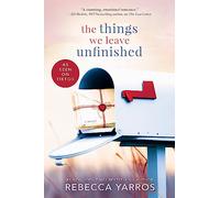 The Things We Leave Unfinished