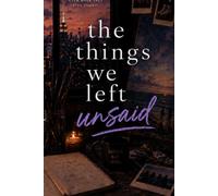 The Things We Left Unsaid (The Art of Coming Back)