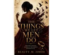The Things We Let Men Do: A Novel