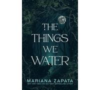 The Things We Water