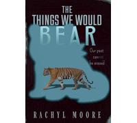The Things We Would Bear: 1 (The Bear Trilogy)
