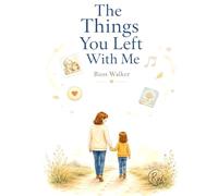 The Things You Left With Me