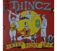 The Thingz - Step Right Up [Vinilo]