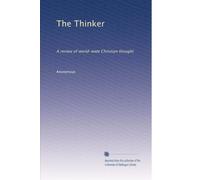 The Thinker: A review of world-wide Christian thought: Volume 3