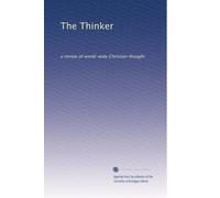 The Thinker: a review of world-wide Christian thought: Volume 6
