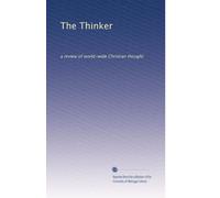 The Thinker: a review of world-wide Christian thought: Volume 7