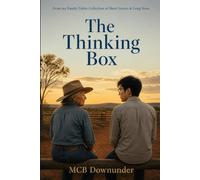 The Thinking Box: From my Family Fables Collection of Short Stories and Long Verse