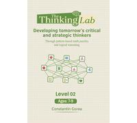The Thinking Lab: Developing tomorrow's crtical and strategic thinkers. Through pattern-based math puzzles and logical reasoning.