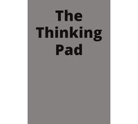 The Thinking Pad: A notebook for thinkers, dreamers, and note-takers. Welcome to your mind space.