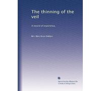 The thinning of the veil a record of experience. 1