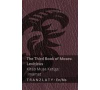 The Third Book of Moses; Leviticus / Kitab Musa Ketiga; Imamat (The Bible / Alkitab): Tranzlaty English Bahasa Melayu