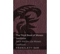 The Third Book of Moses; Leviticus / Sách thứ ba của Moses; Leviticus (The Bible / Kinh Thánh): Tranzlaty English Tiếng Việt