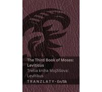 The Third Book of Moses; Leviticus / Tretia kniha Mojzisova; Levitikus (The Bible / Biblia): Tranzlaty English Slovenčina