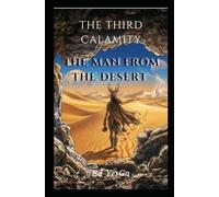The Third Calamity: The Man from Desert