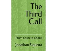 The Third Call: From Calm to Chaos