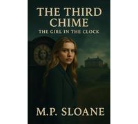 The Third Chime: The Girl in the Clock (The Hollowvale Trilogy)