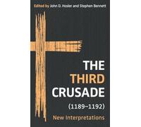 The Third Crusade (1189-1192): New Interpretations: 9 (Crusading in Context)