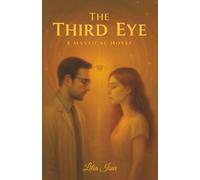The Third Eye: A Mystical Novel