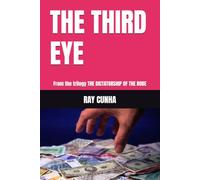 THE THIRD EYE: From the trilogy THE DICTATORSHIP OF THE ROBE