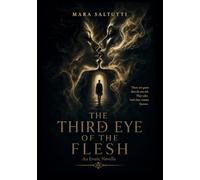 The third eye of tne flesh: An erotic novella