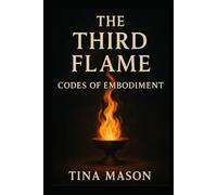 The Third Flame: Codes of Embodiment