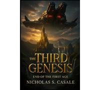 The Third Genesis: End of the First Age