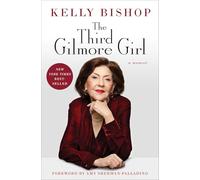 The Third Gilmore Girl: A Memoir