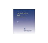The Third Little Pet Book: With the Tale of Mop and Frisk,