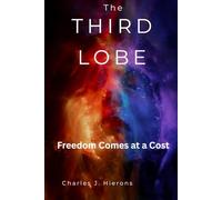 The Third Lobe: Freedom Comes at a Cost
