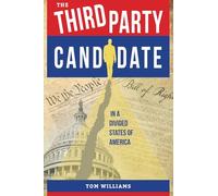 The Third Party Candidate: In a Divided States of America