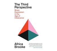 The Third Perspective: Brave Expression in the Age of Intolerance