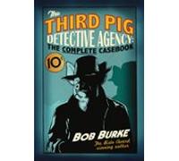The Third Pig Detective Agency: The Complete Casebook (ebook)