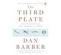 The Third Plate: Field Notes on the Future of Food