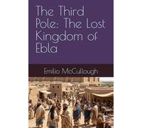 The Third Pole: The Lost Kingdom of Ebla