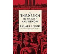 The Third Reich In History And Memory