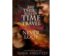 The Third Rule of Time Travel: Never Loop (The Scottish Duke and the Rules of Time Travel)