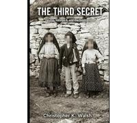 The Third Secret: Fatima, Vatican II, and the Suppression