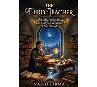 The Third Teacher: The Life, Philosophy, and Undying Wisdom of Mir Damad
