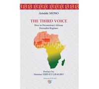 THE THIRD VOICE: How to Deconstruct African Eternalist Regimes